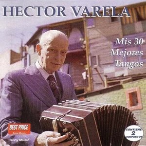 cover Hector Varela - Mis 30 Mejores Tangos