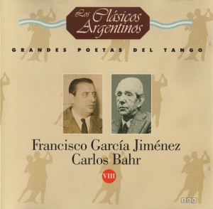cover Grandes poetas del tango VIII: Francisco García Jiménez, Carlos Bahr