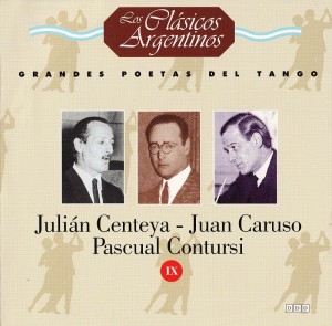cover Grandes poetas del tango IX: Julián Centeya, Juan Caruso, Pascual Contursi